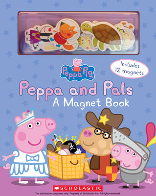 Cover Image for Peppa and Pals: A Magnet Book (Peppa Pig) [With Magnet(s)] -- Scholastic, Board Books