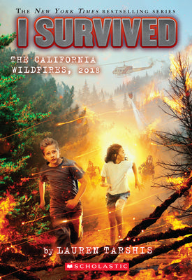 Cover Image for I Survived the California Wildfires, 2018 (I Survived #20): Volume 20 -- Lauren Tarshis, Paperback