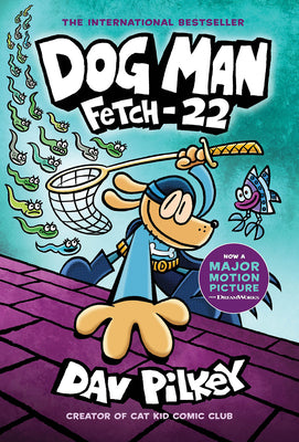 Cover Image for Dog Man: Fetch-22: A Graphic Novel (Dog Man #8): From the Creator of Captain Underpants: Volume 8 -- Dav Pilkey, Hardcover