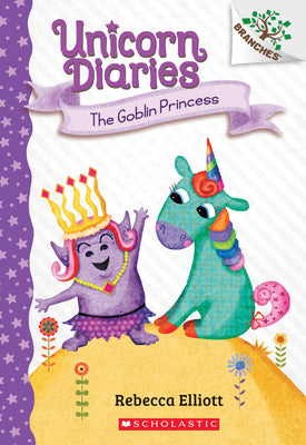 Cover Image for The Goblin Princess: A Branches Book (Unicorn Diaries #4): Volume 4 -- Rebecca Elliott, Paperback