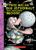 Cover Image for There Was an Old Astronaut Who Swallowed the Moon! -- Lucille Colandro, Hardcover