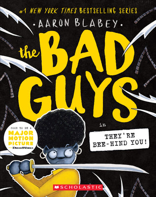Cover Image for The Bad Guys in They're Bee-Hind You! (the Bad Guys #14): Volume 14 -- Aaron Blabey, Paperback