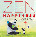 Cover Image for Zen Happiness (a Stillwater and Friends Book) -- Jon J. Muth, Hardcover