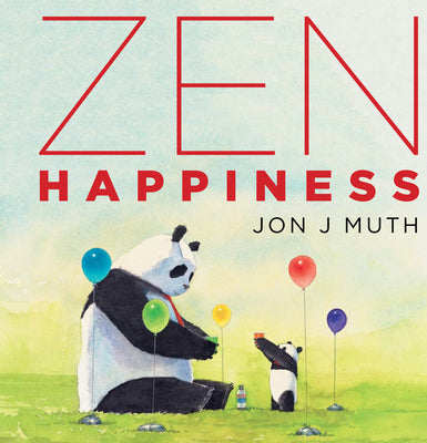 Cover Image for Zen Happiness (a Stillwater and Friends Book) -- Jon J. Muth, Hardcover