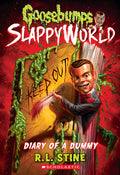 Cover Image for Diary of a Dummy (Goosebumps Slappyworld #10): Volume 10 -- R. L. Stine, Paperback