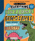 Cover Image for Everything Awesome about Dinosaurs and Other Prehistoric Beasts!: Volume 1 -- Mike Lowery, Hardcover