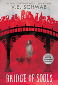Cover Image for Bridge of Souls (City of Ghosts #3): Volume 3 -- Victoria Schwab, Paperback