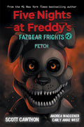 Cover Image for Fetch: An Afk Book (Five Nights at Freddy's: Fazbear Frights #2): Volume 2 -- Scott Cawthon, Paperback