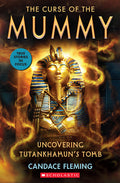 Cover Image for The Curse of the Mummy: Uncovering Tutankhamun's Tomb (Scholastic Focus) -- Candace Fleming, Paperback