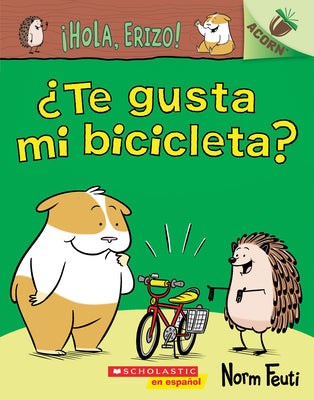 Cover Image for ¡Hola, Erizo! 1: ¿Te Gusta Mi Bicicleta? (Do You Like My Bike?): Volume 1 -- Norm Feuti, Paperback