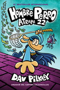 Cover Image for Hombre Perro: Atrapa 22: Volume 8 -- Dav Pilkey, Hardcover