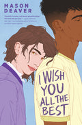 Cover Image for I Wish You All the Best -- Mason Deaver, Paperback
