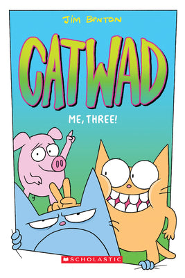 Cover Image for Me, Three!: A Graphic Novel (Catwad #3): Volume 3 -- Jim Benton, Paperback
