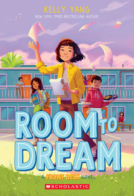 Cover Image for Room to Dream (Front Desk #3): Volume 3 -- Kelly Yang, Paperback