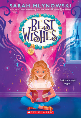 Cover Image for Best Wishes (Best Wishes #1): Volume 1 -- Sarah Mlynowski, Paperback