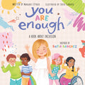 Cover Image for You Are Enough: A Book about Inclusion -- Margaret O'Hair, Hardcover