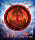 Cover Image for Wings of Fire: A Guide to the Dragon World -- Tui T. Sutherland, Hardcover