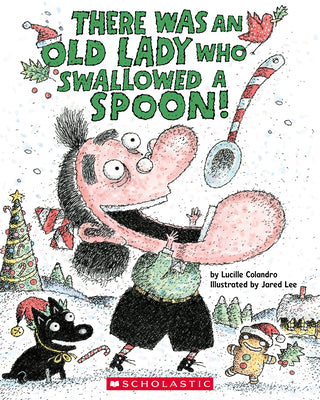 Cover Image for There Was an Old Lady Who Swallowed a Spoon! - A Holiday Picture Book -- Lucille Colandro, Paperback
