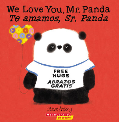 Cover Image for We Love You, Mr. Panda / Te Amamos, Sr. Panda (Scholastic Bilingual) -- Steve Antony, Paperback