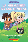 Cover Image for La Hermanita de Las Niñeras #1: La Bruja de Karen (Karen's Witch): Volume 1 -- Ann M. Martin, Paperback