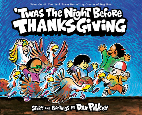 Cover Image for 'Twas the Night Before Thanksgiving -- Dav Pilkey, Hardcover