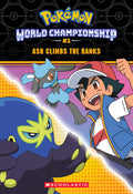 Cover Image for Ash Climbs the Ranks (Pokémon: World Championship Trilogy #1) -- Jeanette Lane, Paperback