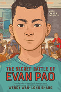 Cover Image for The Secret Battle of Evan Pao -- Wendy Wan-Long Shang, Hardcover