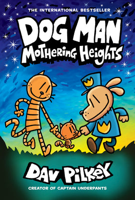 Cover Image for Dog Man: Mothering Heights: A Graphic Novel (Dog Man #10): From the Creator of Captain Underpants: Volume 10 -- Dav Pilkey, Library Binding