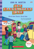Cover Image for Good-Bye Stacey, Good-Bye (the Baby-Sitters Club #13): Volume 13 -- Ann M. Martin, Paperback