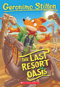 Cover Image for The Last Resort Oasis (Geronimo Stilton #77) -- Geronimo Stilton, Paperback