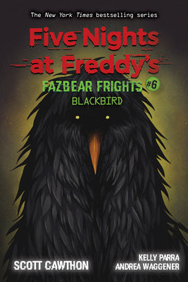 Cover Image for Blackbird: An Afk Book (Five Nights at Freddy's: Fazbear Frights #6): Volume 6 -- Scott Cawthon, Paperback