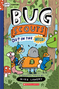 Cover Image for Out in the Wild!: A Graphix Chapters Book (Bug Scouts #1) -- Mike Lowery, Paperback