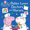 Cover Image for Peppa Loves Doctors and Nurses (Peppa Pig) -- Lauren Holowaty, Paperback