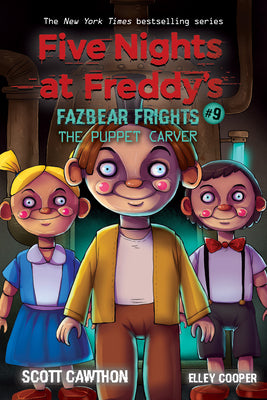 Cover Image for The Puppet Carver: An Afk Book (Five Nights at Freddy's: Fazbear Frights #9): Volume 9 -- Scott Cawthon, Paperback
