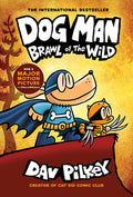 Cover Image for Dog Man: Brawl of the Wild: A Graphic Novel (Dog Man #6): From the Creator of Captain Underpants: Volume 6 -- Dav Pilkey, Hardcover