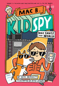 Cover Image for Mac Saves the World (Mac B., Kid Spy #6): Volume 6 -- Mac Barnett, Hardcover