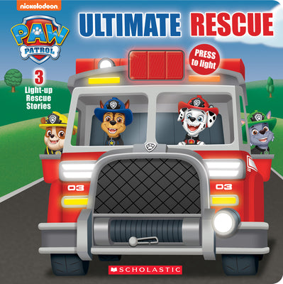 Cover Image for Ultimate Rescue (Paw Patrol Light-Up Storybook) -- Scholastic, Board Books