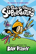 Cover Image for El Club de Cómics de Supergatito (Cat Kid Comic Club): Volume 1 -- Dav Pilkey, Hardcover