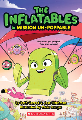 Cover Image for The Inflatables in Mission Un-Poppable (the Inflatables #2) -- Beth Garrod, Paperback