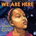 Cover Image for We Are Here (an All Because You Matter Book) -- Tami Charles, Hardcover
