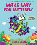 Cover Image for Make Way for Butterfly (a Very Impatient Caterpillar Book) -- Ross Burach, Hardcover
