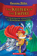 Cover Image for The Keepers of the Empire (Geronimo Stilton and the Kingdom of Fantasy #14) -- Geronimo Stilton, Hardcover
