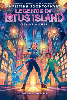 Cover Image for City of Wishes (Legends of Lotus Island #3): Volume 3 -- Christina Soontornvat, Hardcover