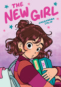 Cover Image for The New Girl: A Graphic Novel (the New Girl #1) -- Cassandra Calin, Hardcover