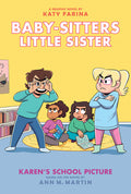 Cover Image for Karen's School Picture: A Graphic Novel (Baby-Sitters Little Sister #5): Volume 5 -- Katy Farina, Hardcover