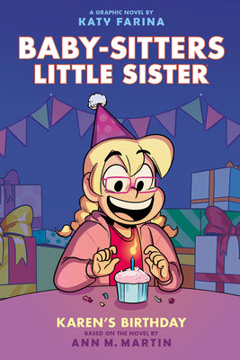 Cover Image for Karen's Birthday: A Graphic Novel (Baby-Sitters Little Sister #6): Volume 6 -- Katy Farina, Hardcover