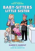 Cover Image for Karen's Haircut: A Graphic Novel (Baby-Sitters Little Sister #7): Volume 7 -- Katy Farina, Hardcover