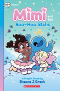 Cover Image for Mimi and the Boo-Hoo Blahs: A Graphix Chapters Book (Mimi #2) -- Shauna J. Grant, Paperback