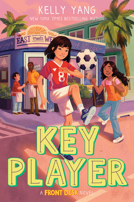 Cover Image for Key Player (Front Desk #4): Volume 4 -- Kelly Yang, Hardcover