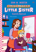 Cover Image for Karen's Haircut (Baby-Sitters Little Sister #8) -- Ann M. Martin, Paperback